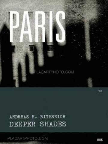 Andreas H. Bitesnich,Deeper Shades #03 Paris (signed)