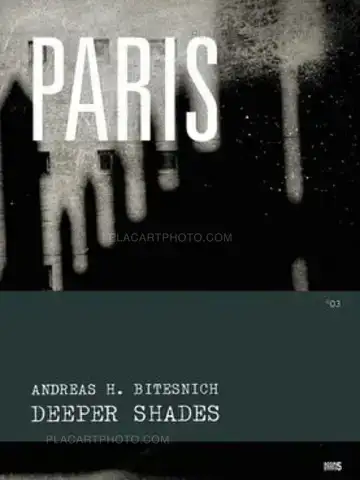 Andreas H. Bitesnich – Deeper Shades #03 Paris (signed)