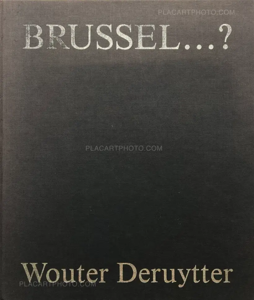 Wouter Deruytter – BRUSSEL…? (SIGNED AND NUMBERED, LTD EDT)