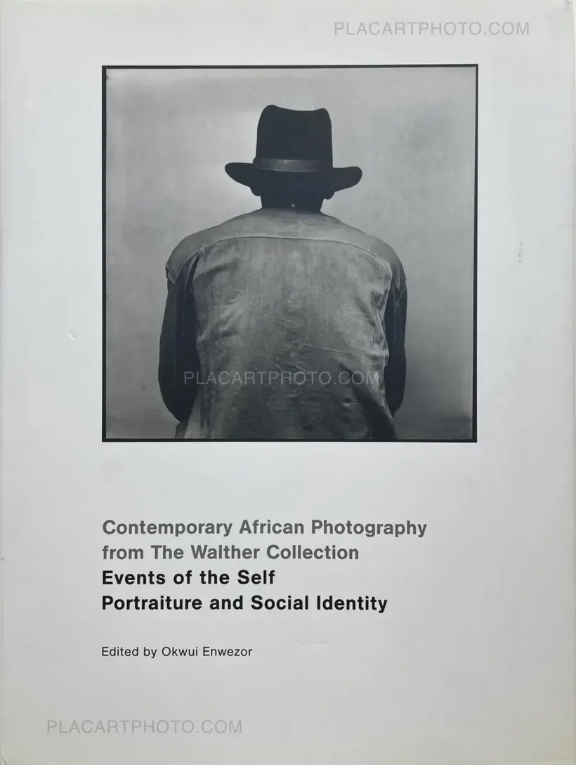 Various photographers – Contemporary African photography from the Walther collection. Events of the Self: Portraiture and Social Identity.