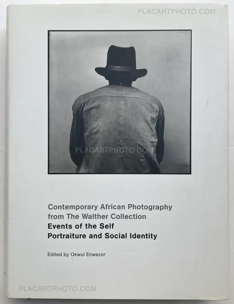 Various photographers – Contemporary African photography from the Walther collection. Events of the Self: Portraiture and Social Identity.