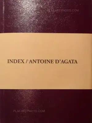 Antoine d'Agata – Index