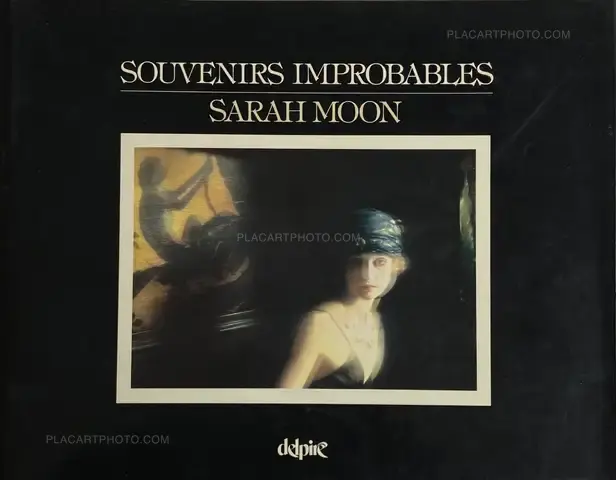 Sarah Moon – SOUVENIRS IMPROBABLES 