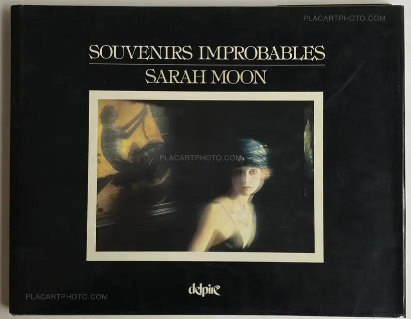 Sarah Moon – SOUVENIRS IMPROBABLES