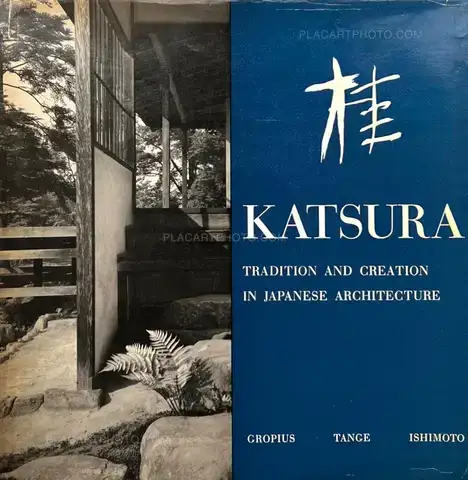 Yasuhiro Ishimoto – Katsura : Tradition and creation in Japanese architecture 