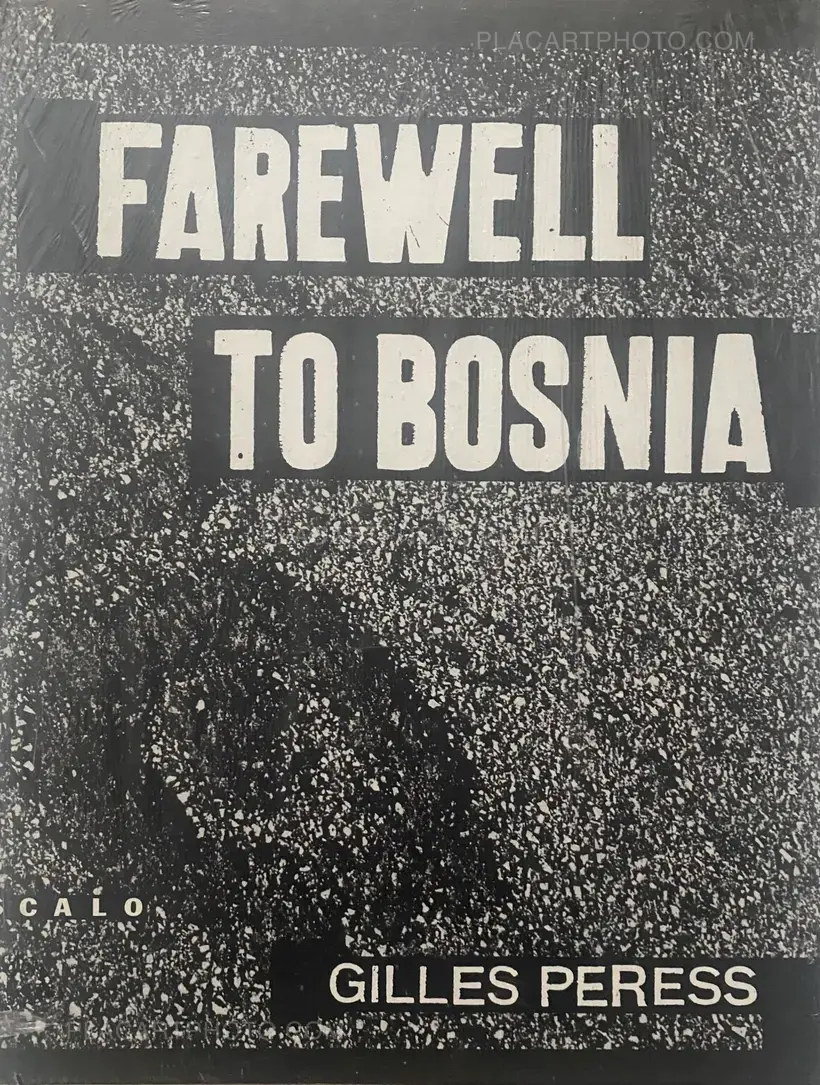 Gilles Peress – FAREWELL TO BOSNIA (NEW STILL IN SHRINK-WRAP)