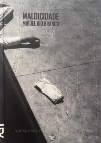Miguel Rio Branco – Maldicidade