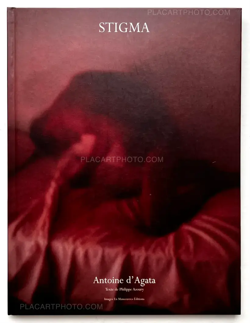Antoine d'Agata – Stigma