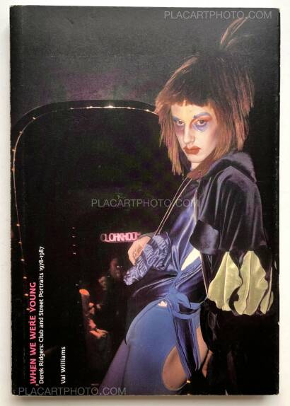 Derek Ridgers,When We Were Young: Club and Street Portraits 1978-1987.
