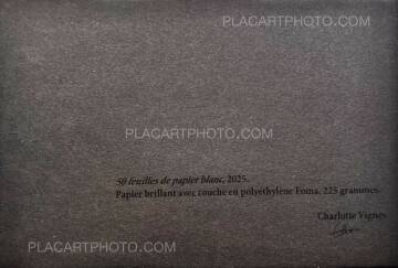 Charlotte Vignes,50 feuilles de papier blanc (UNIQUE COPY)