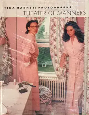 Tina Barney – Theater of manners (SEALED COPY)