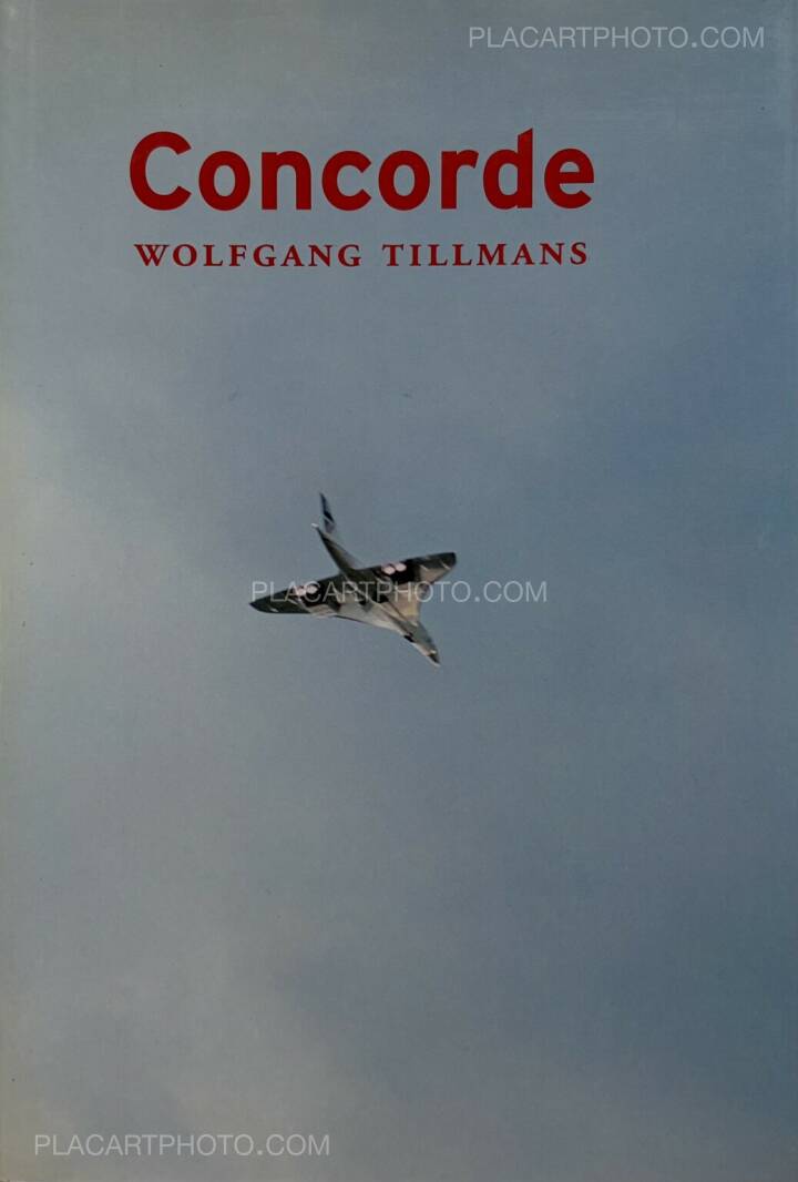Wolfgang Tillmans: Concorde (first edition), Verlag der