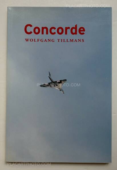 Wolfgang Tillmans: Concorde (first edition), Verlag der Wolfgang Tillmans: Concorde (first edition), Verlag der
