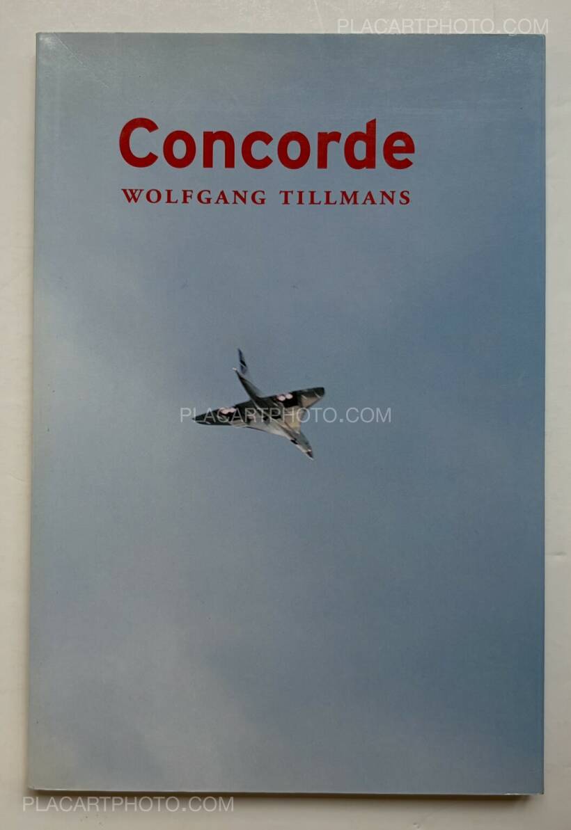 Wolfgang Tillmans: Concorde (first edition), Verlag der Wolfgang Tillmans: Concorde (first edition), Verlag der