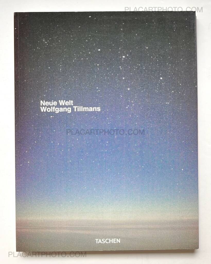 Wolfgang Tillmans: NEUE WELT, Taschen, 2012 | Bookshop Le Plac'Art