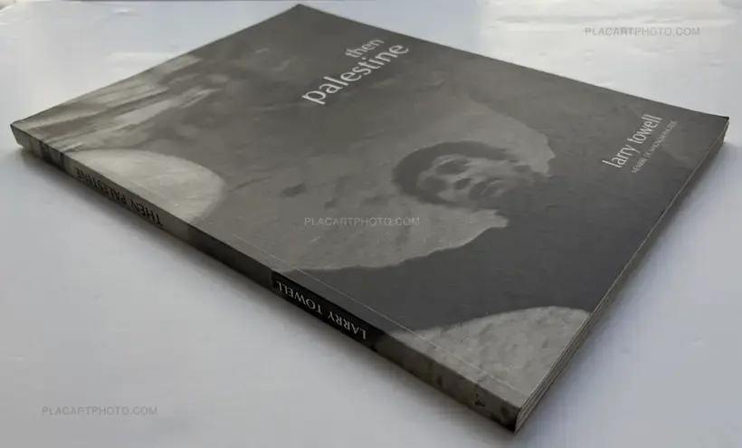 Larry Towell – Then Palestine