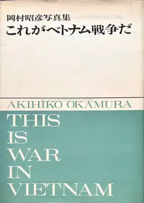 Akihiko Okamura – This is war in Vietnam