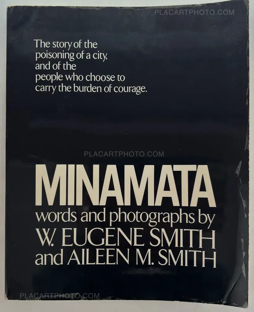 Various photographers – Minamata: The Story of the Poisoning of a City. And of The people Who Choose to Carry the Burden of Courage