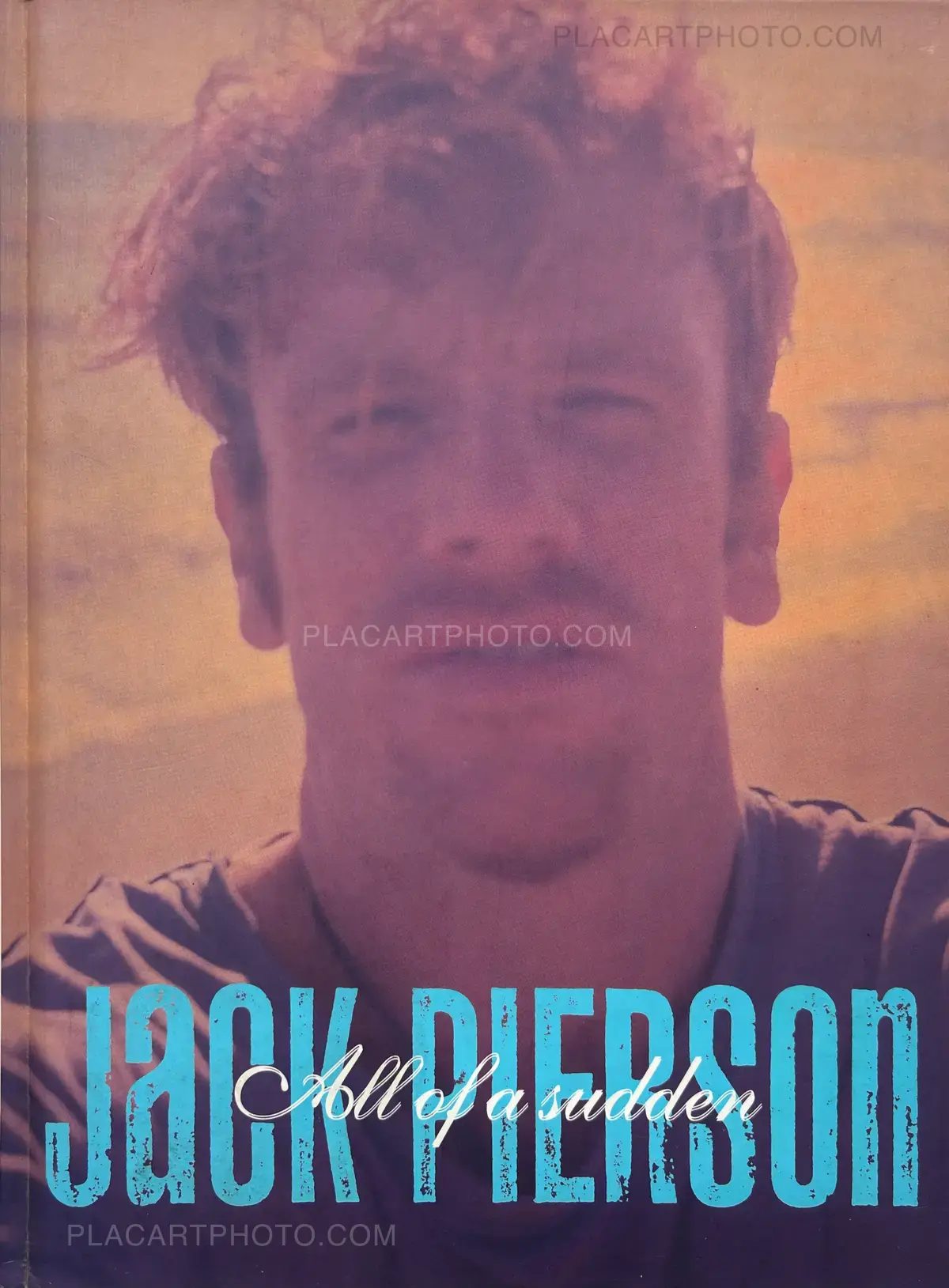 Jack Pierson, All of a Sudden, PowerHouse Books, 1995 | Le Plac