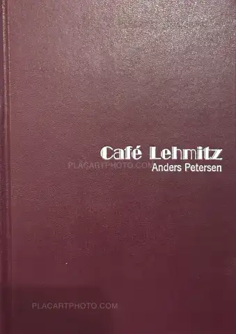 Anders Petersen – Café Lehmitz (Special edition with print)