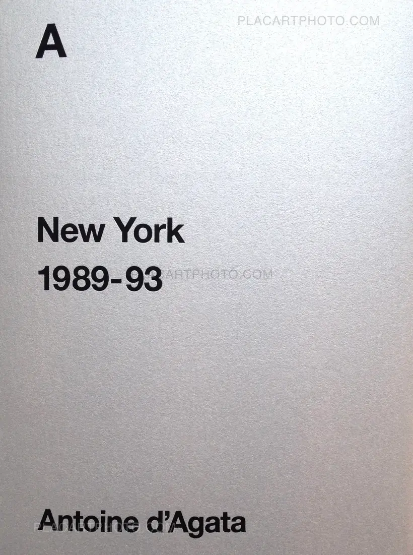 Antoine d'Agata – A - New York 1989-93