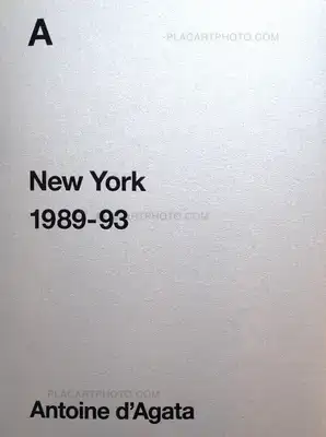 Antoine d'Agata – A - New York 1989-93